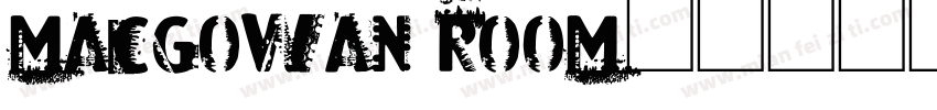 MACGOWAN ROOM字体转换